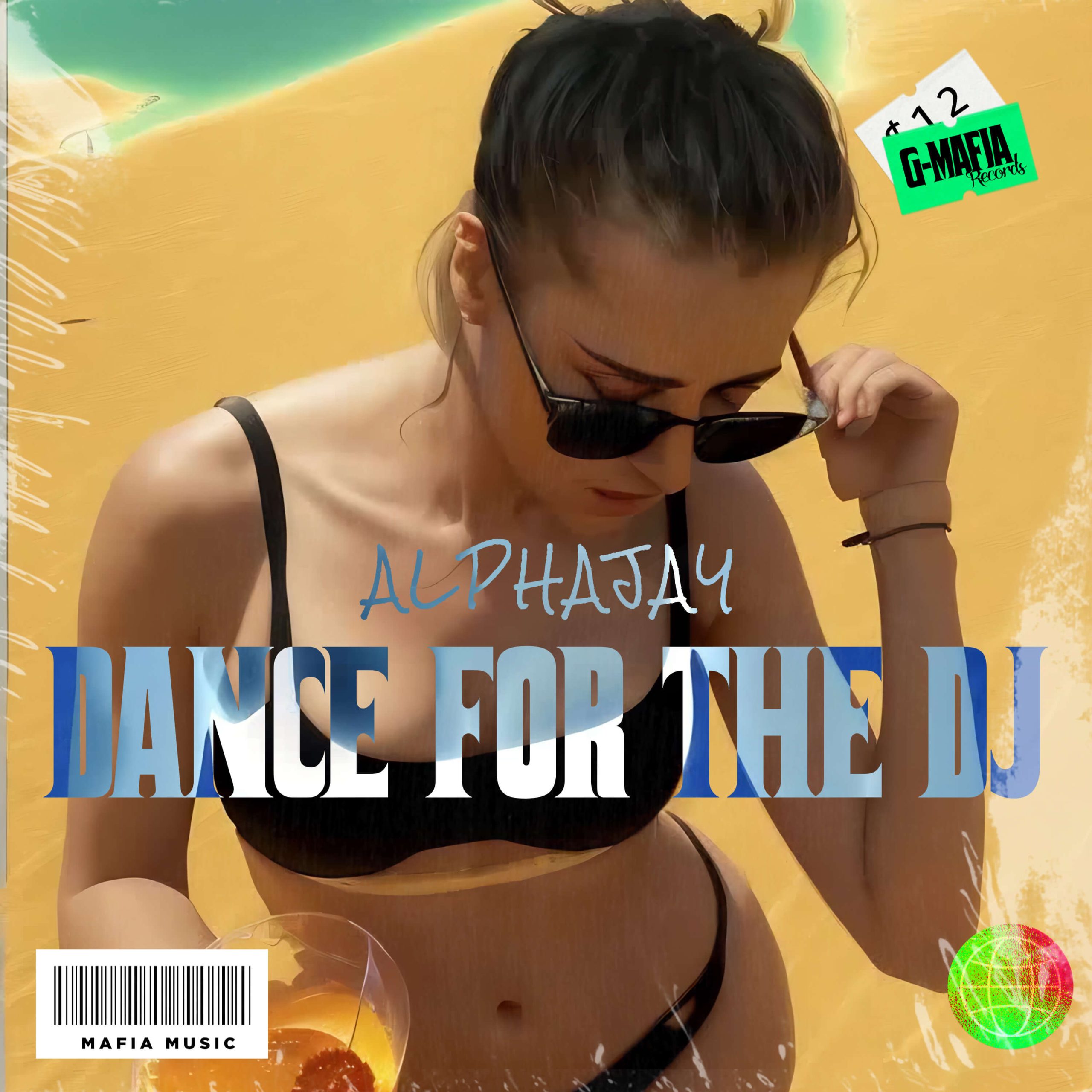 Alphajay - Dance for the DJ Cover Artwork